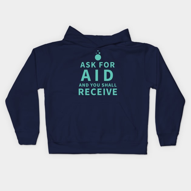 Ask For Aid - Sage Kids Hoodie by REXX_Vector